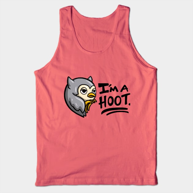 I'm A Hoot Tank Top by carcrashcarlos